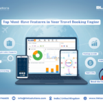 Features Must-Have in Your Travel Booking Engine