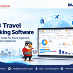 B2B Travel Booking Software: Complete Guide for Travel Agencies, DMCs & Tour Operators